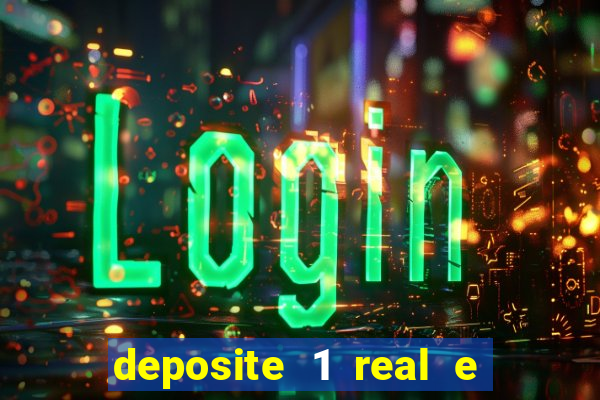 deposite 1 real e ganhe 10 vai de bet